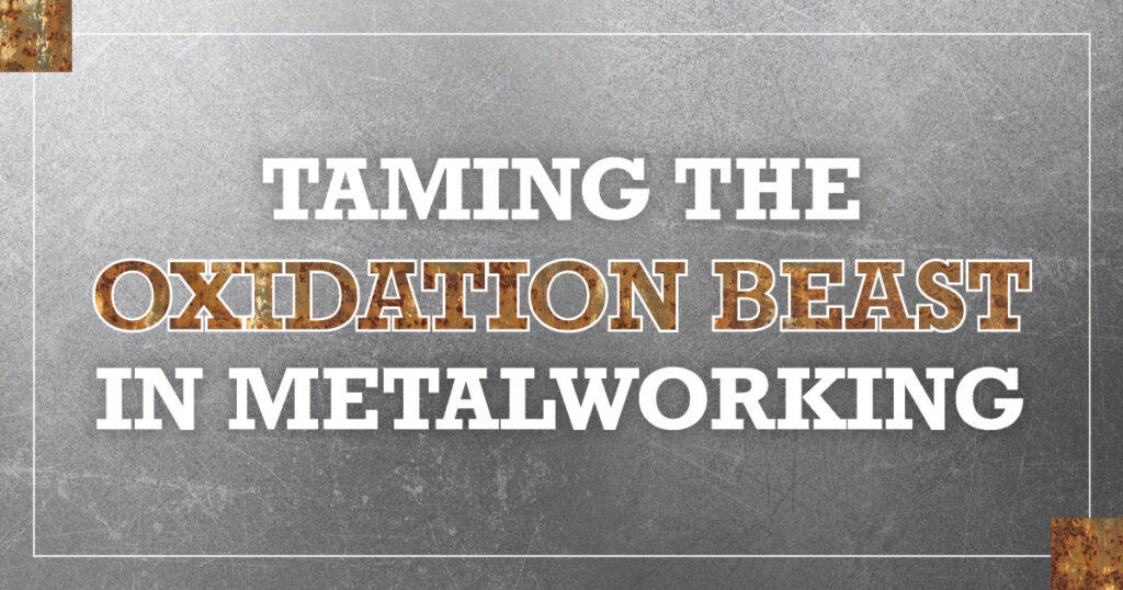 Avoiding Oxidation in Metal Treatment
